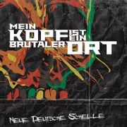 Review: Mein Kopf ist ein brutaler Ort - Neue Deutsche Schelle